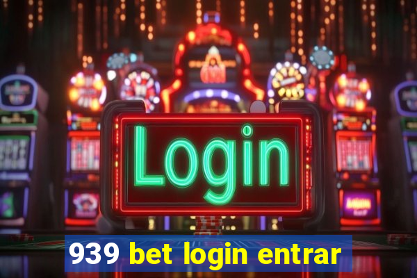 939 bet login entrar